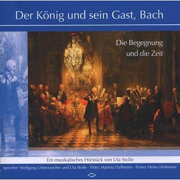 Der König Und Sein Gast,Bach, Dr.Uta Stolle