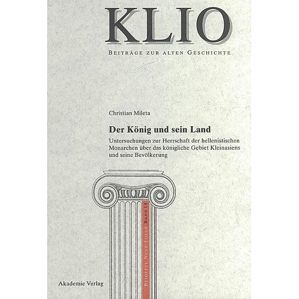 Der König und sein Land / KLIO / Beihefte. Neue Folge Bd.14, Christian Mileta