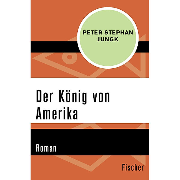 Der König von Amerika, Peter Stephan Jungk