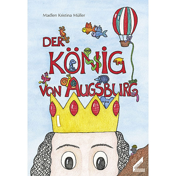 Der König von Augsburg, Madlen Kristina Müller