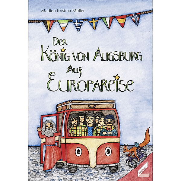 Der König von Augsburg auf Europareise, Madlen Kristina Müller