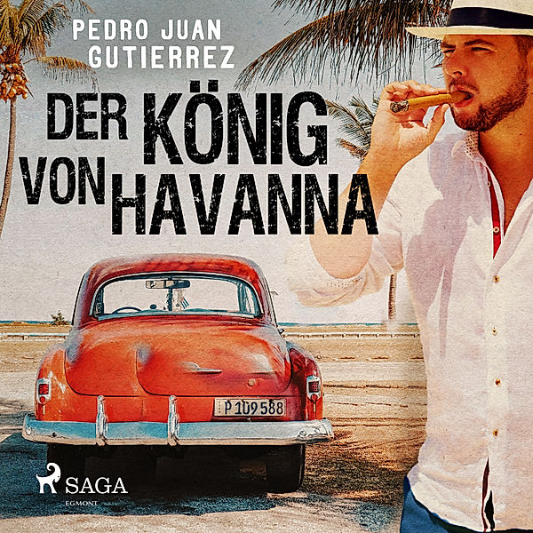 Der König von Havanna, Pedro Juan Gutiérrez