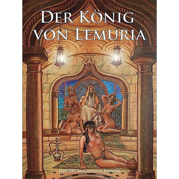 Der König von Lemuria, Herbert Maximilian Radner