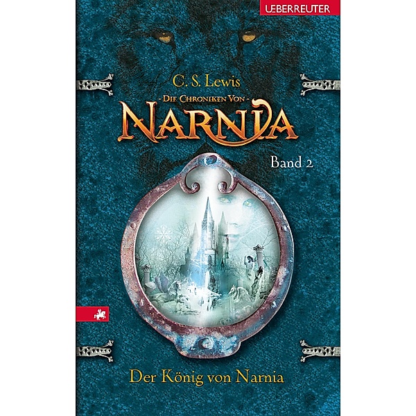 Der König von Narnia / Die Chroniken von Narnia Bd.2, C. S. Lewis