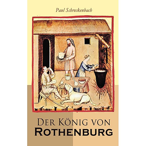 Der König von Rothenburg, Paul Schreckenbach