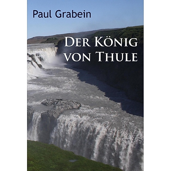 Der König von Thule, Paul Grabein