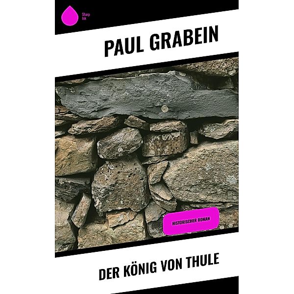 Der König von Thule, Paul Grabein