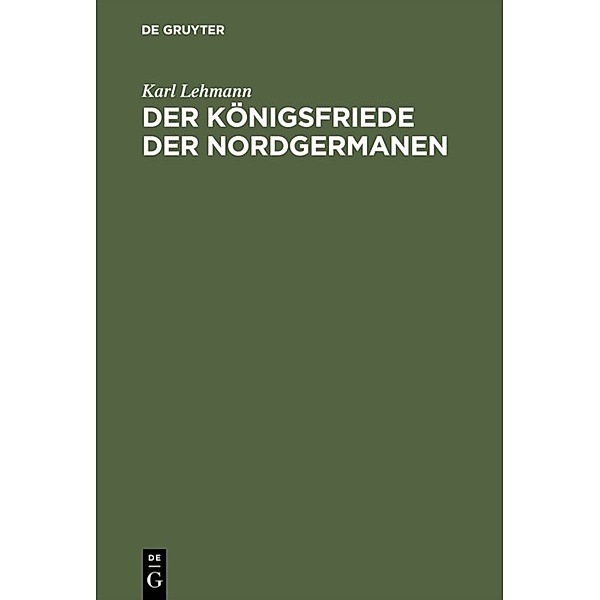 Der Königsfriede der Nordgermanen, Karl Lehmann