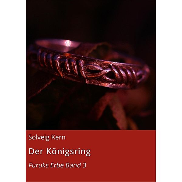 Der Königsring / Furuks Erbe Bd.3, Solveig Kern