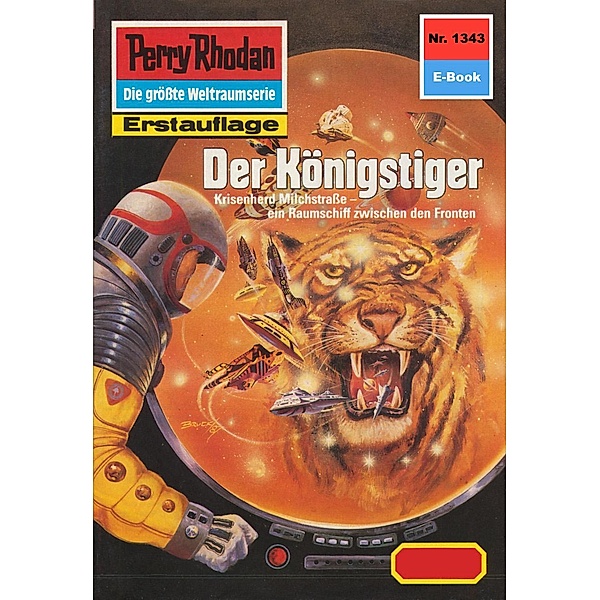 Der Königstiger (Heftroman) / Perry Rhodan-Zyklus Die Gänger des Netzes Bd.1343, K. H. Scheer