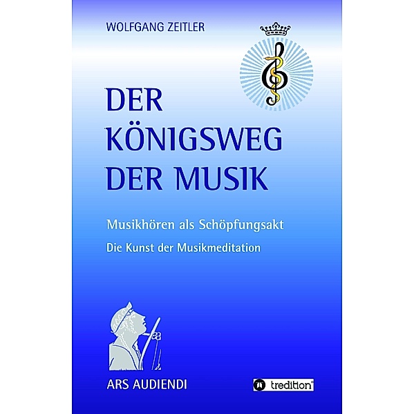 Der Königsweg der Musik, Wolfgang Zeitler