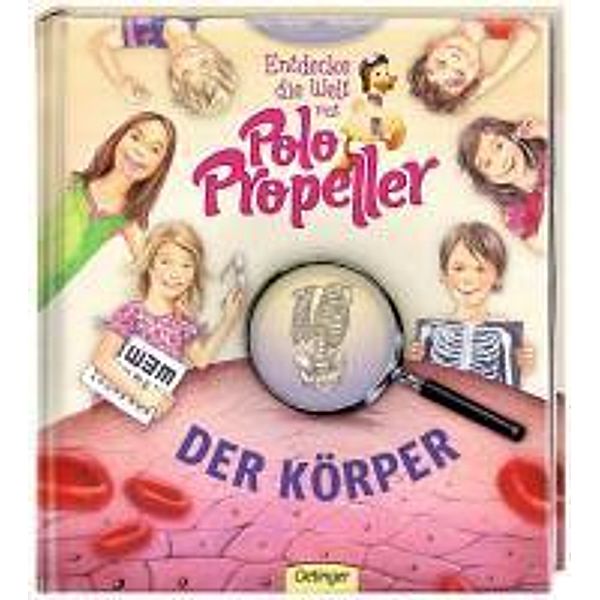 Der Körper / Entdecke die Welt mit Polo Propeller Bd.3, Maren von Klitzing, Johann Brandstetter