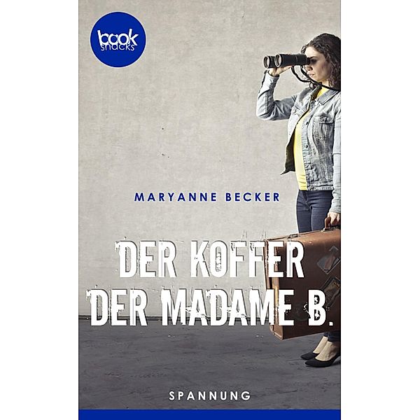 Der Koffer der Madame B., Maryanne Becker