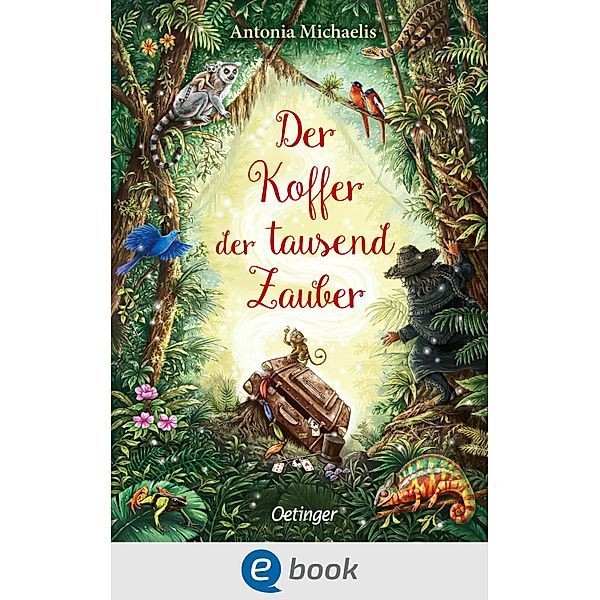 Der Koffer der tausend Zauber, Antonia Michaelis