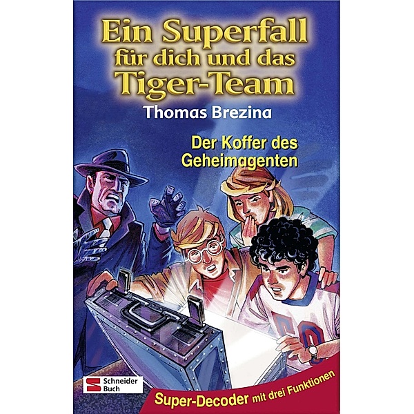 Der Koffer des Geheimagenten / Ein Superfall für dich und das Tiger-Team Bd.9, Thomas Brezina