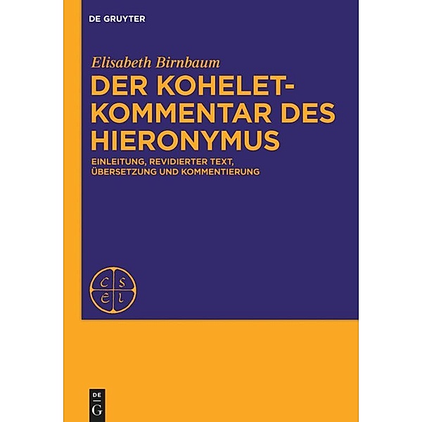 Der Koheletkommentar des Hieronymus / Corpus Scriptorum Ecclesiasticorum Latinorum Bd.[Extra Seriem], Hieronymus
