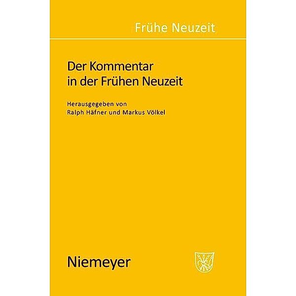 Der Kommentar in der Frühen Neuzeit / Frühe Neuzeit Bd.115