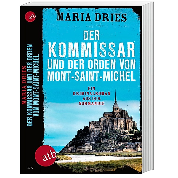 Der Kommissar und der Orden von Mont-Saint-Michel / Philippe Lagarde ermittelt Bd.3, Maria Dries