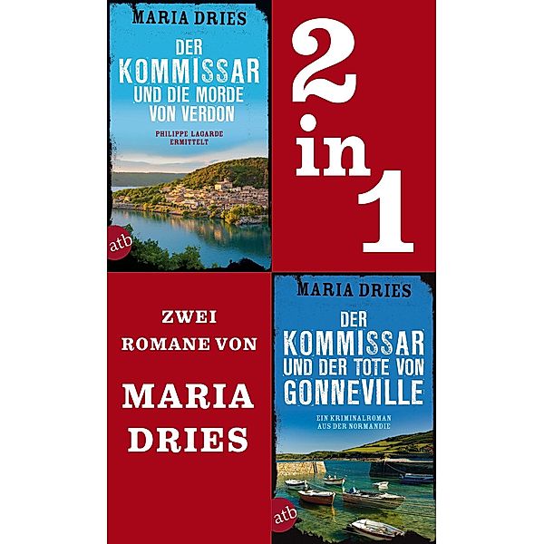 Der Kommissar und der Tote von Gonneville & Der Kommissar und die Morde von Verdon, Maria Dries