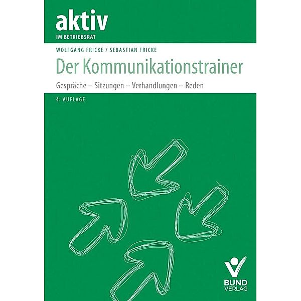 Der Kommunikationstrainer, Wolfgang Fricke, Sebastian Fricke