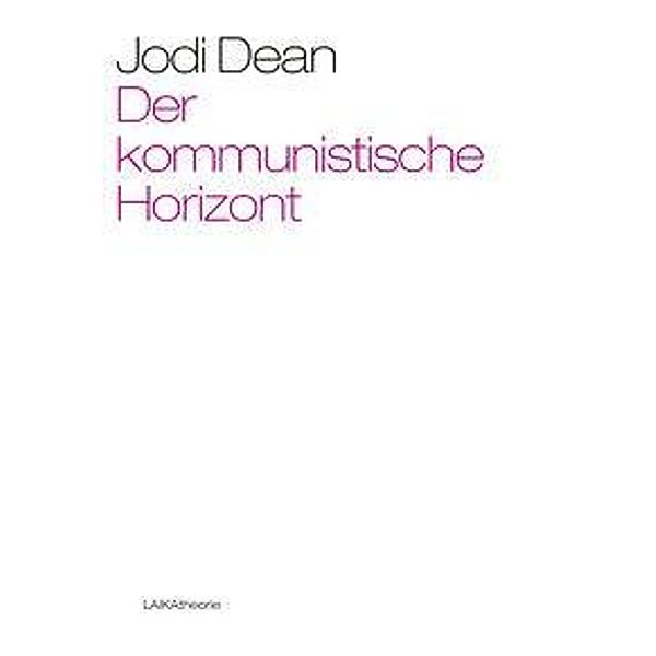 Der kommunistische Horizont, Jodi Dean