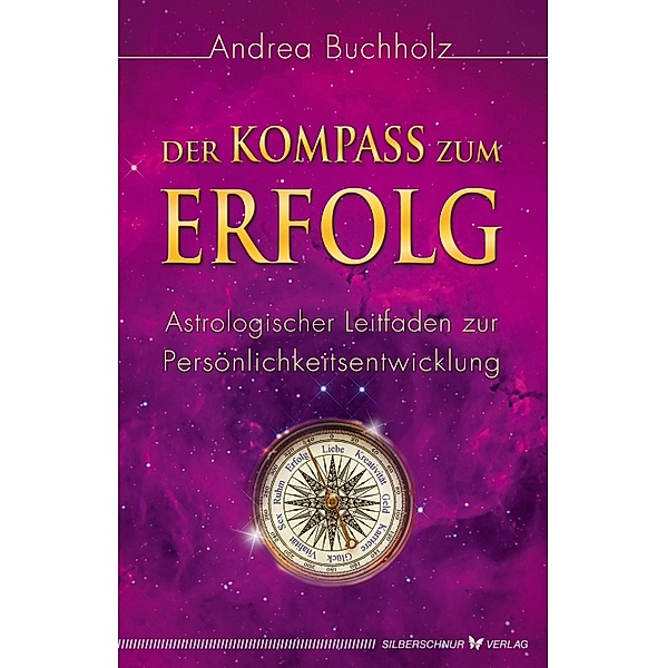 Der Kompass zum Erfolg, Andrea Buchholz