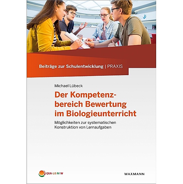 Der Kompetenzbereich Bewertung im Biologieunterricht, Michael Lübeck