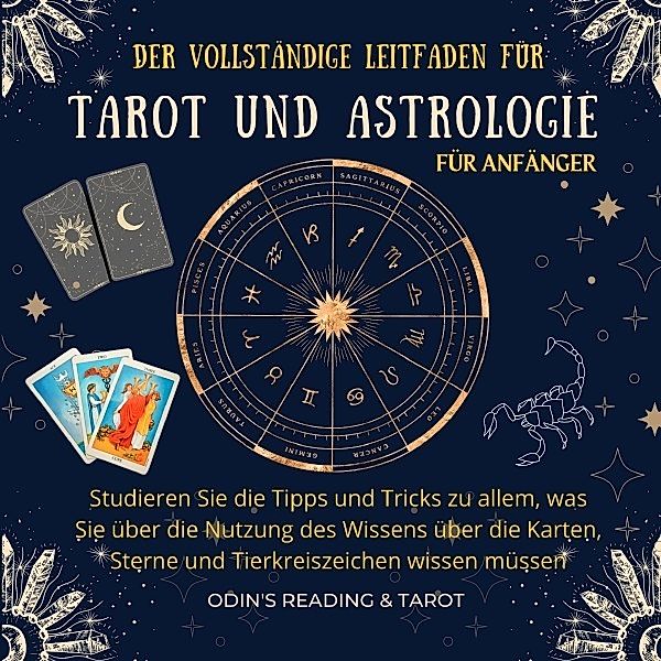Der komplette Leitfaden für Tarot und Astrologie für Anfänger, ODIN'S READING & TAROT