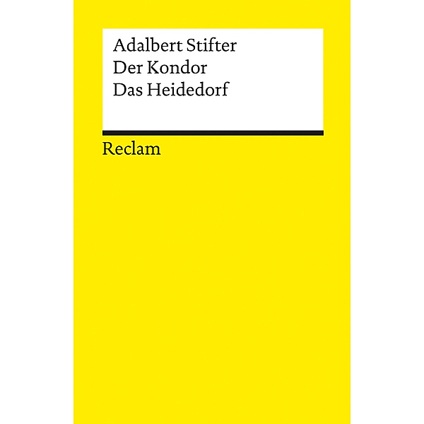 Der Kondor · Das Heidedorf, Adalbert Stifter