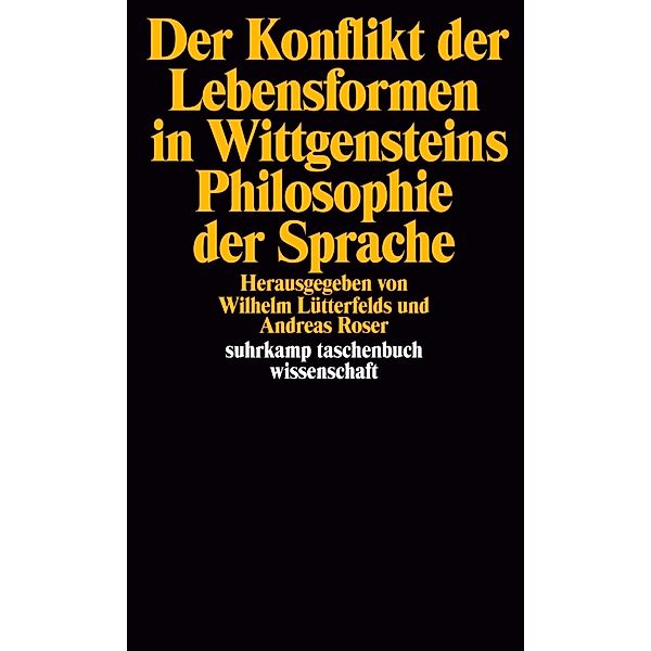 Der Konflikt der Lebensformen in Wittgensteins Philosophie der Sprache