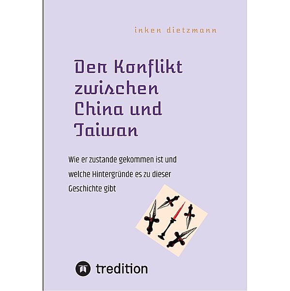 Der Konflikt zwischen China und Taiwan, inken dietzmann