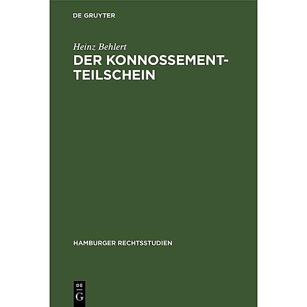 Der Konnossement-Teilschein, Heinz Behlert