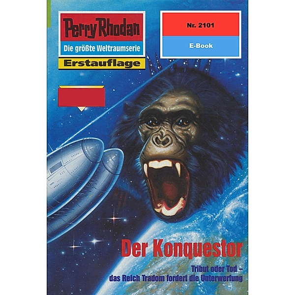 Der Konquestor (Heftroman) / Perry Rhodan-Zyklus Das Reich Tradom Bd.2101, Andreas Findig