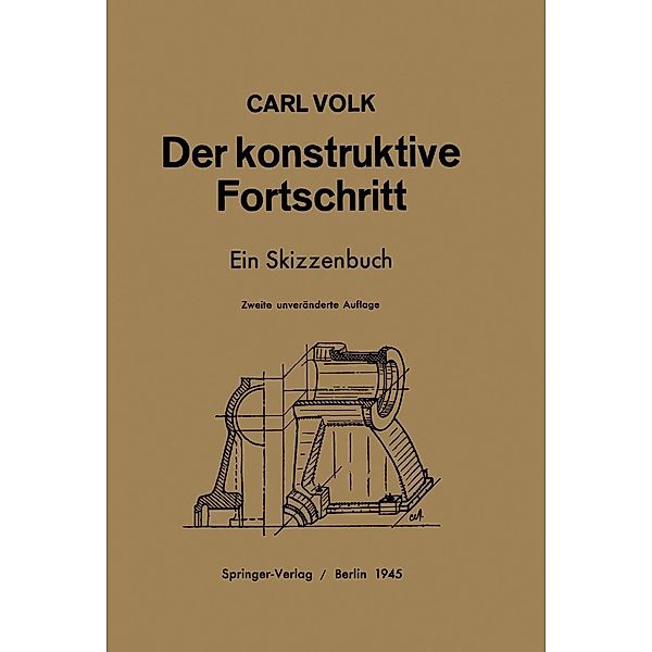 Der konstruktive Fortschritt, Carl Volk