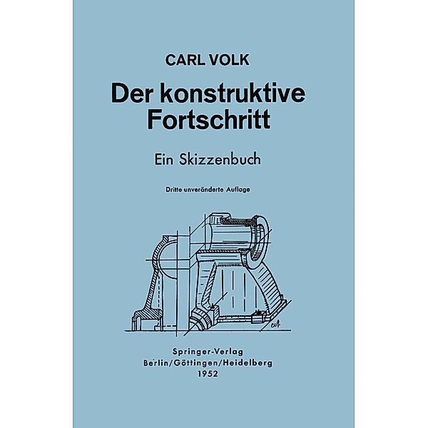 Der konstruktive Fortschritt, Carl Volk