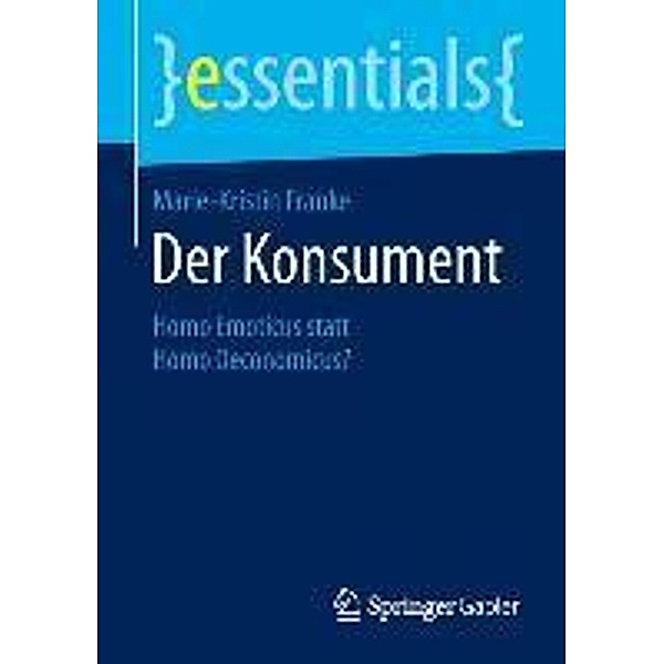 Der Konsument / essentials, Marie-Kristin Franke