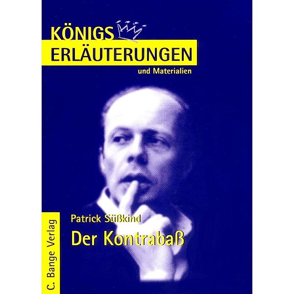 Der Kontrabaß von Patrick Süskind.  Textanalyse und Interpretation., Patrick Süskind