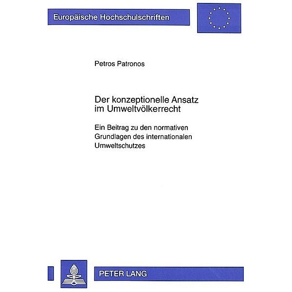 Der konzeptionelle Ansatz im Umweltvölkerrecht, Petros Patronos