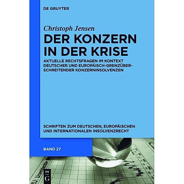 Der Konzern in der Krise / Schriften zum deutschen, europäischen und internationalen Insolvenzrecht Bd.27, Christoph Jensen