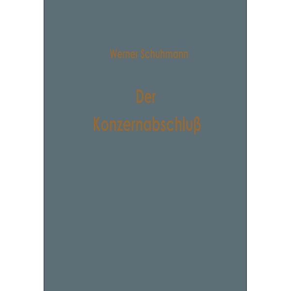 Der Konzernabschluss / Betriebswirtschaftliche Beiträge, Werner Schuhmann