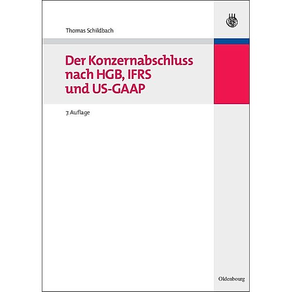 Der Konzernabschluss nach HGB, IFRS und US-GAAP / Jahrbuch des Dokumentationsarchivs des österreichischen Widerstandes, Thomas Schildbach