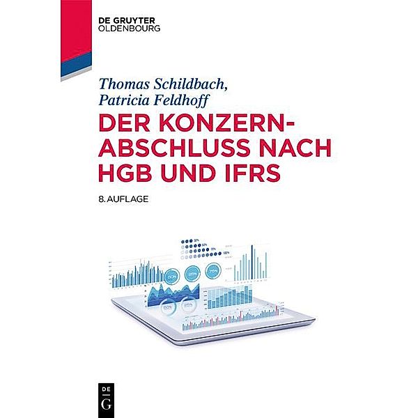 Der Konzernabschluss nach HGB und IFRS / De Gruyter Studium, Thomas Schildbach, Patricia Feldhoff