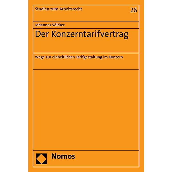 Der Konzerntarifvertrag / Studien zum Arbeitsrecht Bd.26, Johannes Völcker