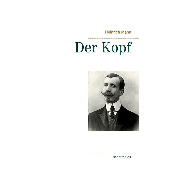 Der Kopf, Heinrich Mann