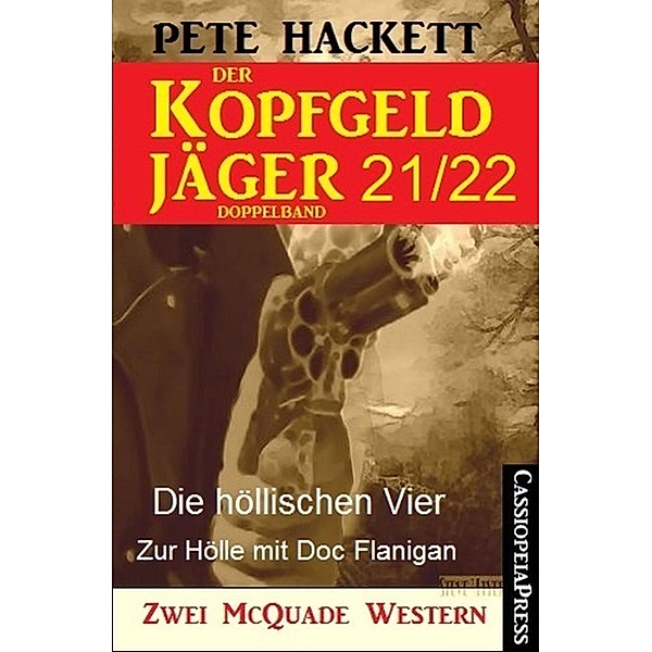 Der Kopfgeldjäger Folge 21/22  (Zwei McQuade Western), Pete Hackett