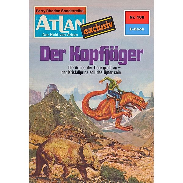 Der Kopfjäger (Heftroman) / Perry Rhodan - Atlan-Zyklus USO / ATLAN exklusiv Bd.108, Klaus Fischer