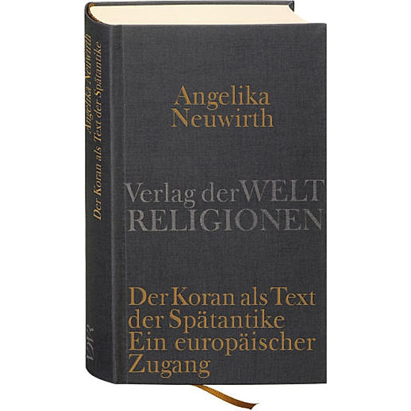 Der Koran als Text der Spätantike, Angelika Neuwirth