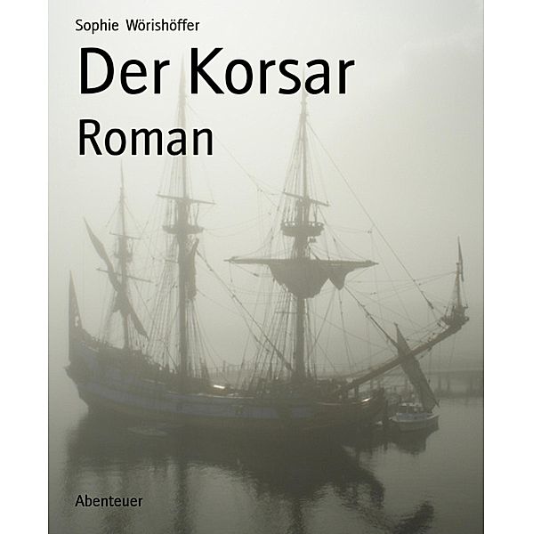 Der Korsar, Sophie Wörishöffer