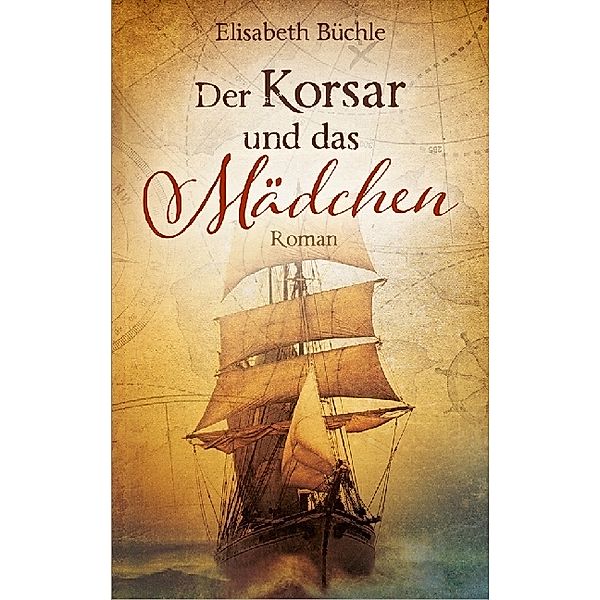 Der Korsar und das Mädchen, Elisabeth Büchle