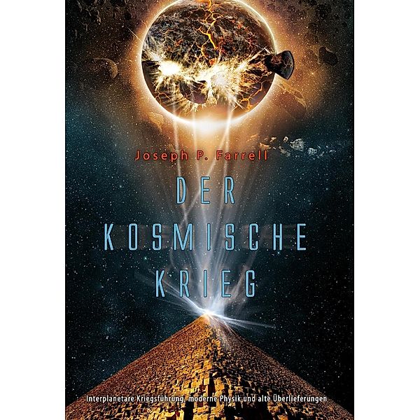 Der Kosmische Krieg, Joseph P. Farrell